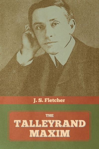 Cover for J S Fletcher · The Talleyrand Maxim (Paperback Book) (2020)