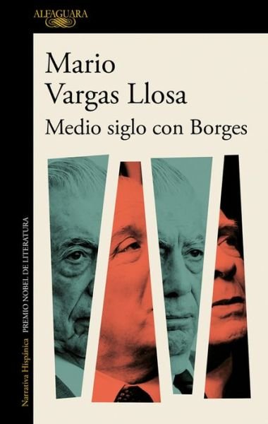 Cover for Mario Vargas Llosa · Medio Siglo con Borges / Half a Century with Borges (Buch) (2020)