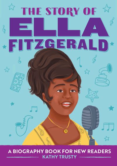 Cover for Kathy Trusty · The Story of Ella Fitzgerald (Paperback Book) (2021)