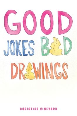 Cover for Christine Vineyard · Good Jokes Bad Drawings (Paperback Book) (2021)