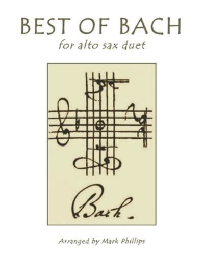 Best of Bach for Alto Sax Duet - Johann Sebastian Bach - Bøger - Independently Published - 9781661644970 - 16. januar 2020