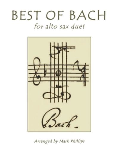 Best of Bach for Alto Sax Duet - Johann Sebastian Bach - Bøker - Independently Published - 9781661644970 - 16. januar 2020