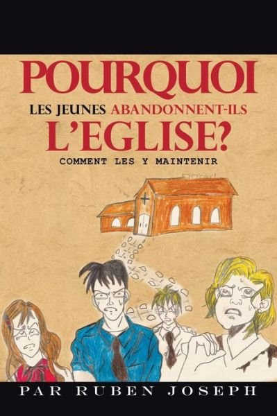 Cover for Par Ruben Joseph · Pourquoi les Jeunes Abandonnent-Ils L'Eglise? (Book) (2022)