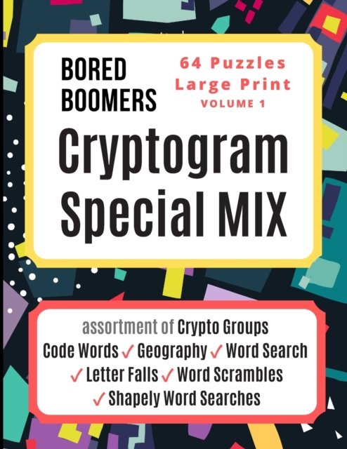 Cover for Beesville Books · Bored Boomers CRYPTOGRAM SPECIAL MIX - 64 Puzzles Large Print - Vol 1 (Paperback Bog) (2019)
