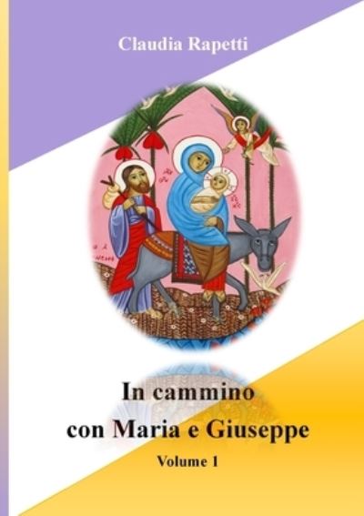 Cover for Claudia Rapetti · In cammino con Maria e Giuseppe (Paperback Book) (2022)