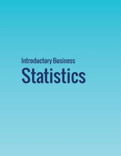 Cover for Alexander Holmes · Introductory Business Statistics (Taschenbuch) (2017)