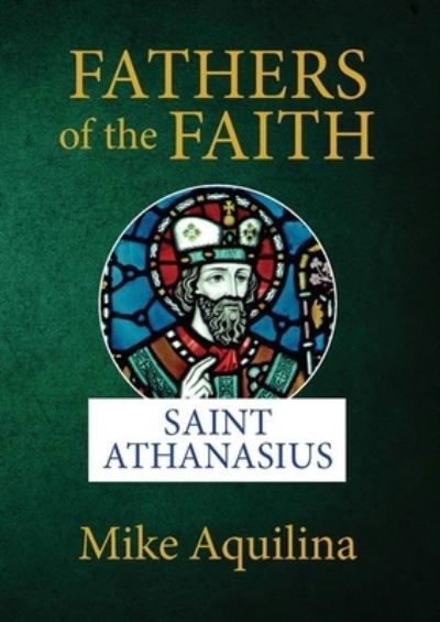 Cover for Mike Aquilina · Fathers of the Faith (Bok) (2023)