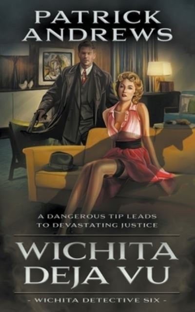 Cover for Patrick Andrews · Wichita Deja Vu (Book) (2022)