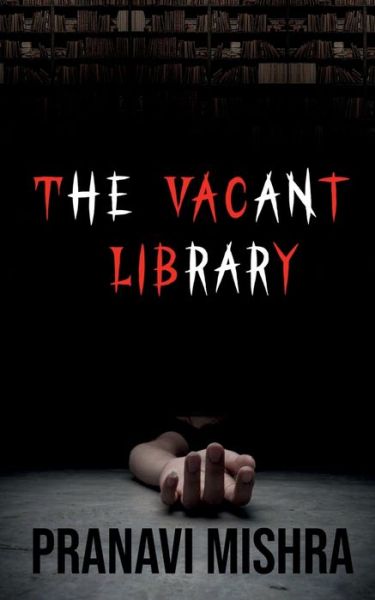 Cover for Pranavi Mishra · Vacant Library (Book) (2021)