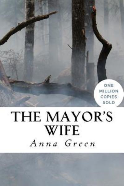 Cover for Anna Katharine Green · The Mayor's Wife (Paperback Book) (2018)