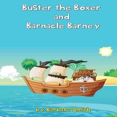 Cover for Barbara Smith · Buster the Boxer and Barnacle Barney (Paperback Book) (2018)