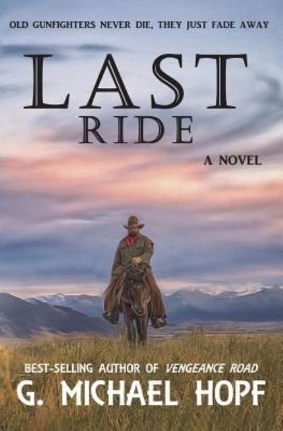 Cover for G Michael Hopf · Last Ride (Paperback Book) (2018)