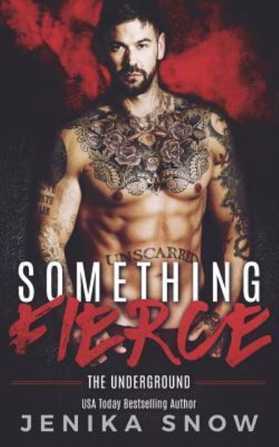 Cover for Jenika Snow · Something Fierce (Underground, 1) (Paperback Book) (2018)