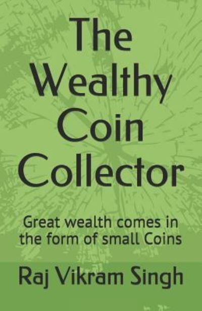 Cover for Raj Vikram Singh · The Wealthy Coin Collector (Paperback Book) (2018)