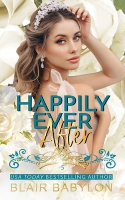 Cover for Blair Babylon · Happily Ever After: Billionaires in Disguise: Flicka - Her Royal Bodyguard (Pocketbok) (2018)