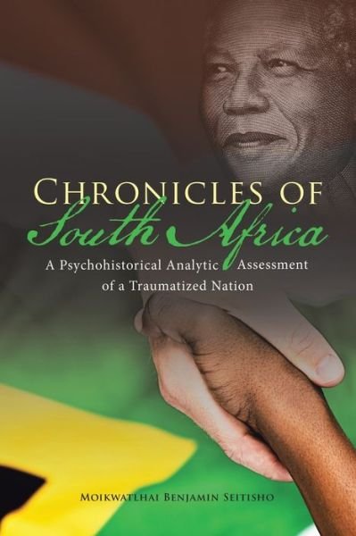 Cover for Moikwatlhai Benjamin Seitisho · Chronicles of South Africa (Paperback Bog) (2019)