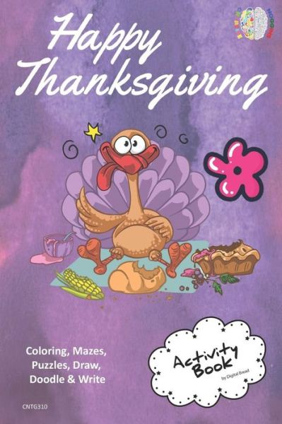 Cover for Digital Bread · Happy Thanksgiving Activity Book Coloring, Mazes, Puzzles, Draw, Doodle and Write (Paperback Book) (2018)