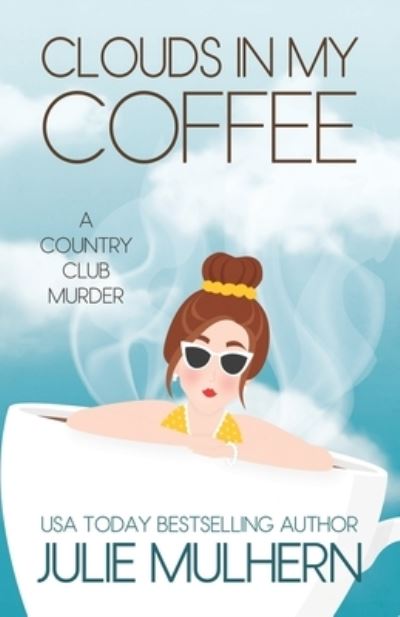 Cover for Julie Mulhern · Clouds in my Coffee (Paperback Book) (2021)