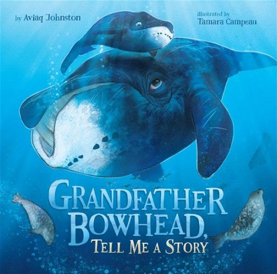 Cover for Aviaq Johnston · Grandfather Bowhead, Tell Me A Story (Hardcover bog) [English edition] (2021)