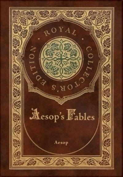 Aesop's Fables (Royal Collector's Edition) (Case Laminate Hardcover with Jacket) - Aesop - Books - Engage Books - 9781774760970 - January 19, 2021