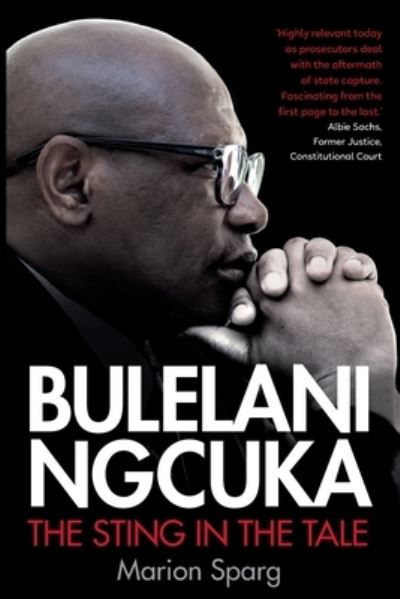 BULELANI NGCUKA - the Sting in the Tale - Marion Sparg - Livros - Ball Publishers, Jonathan - 9781776191970 - 23 de maio de 2022