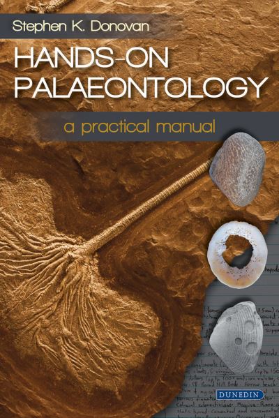 Hands-on Palaeontology: A Practical Manual - Stephen K. Donovan - Books - Liverpool University Press - 9781780460970 - June 24, 2021