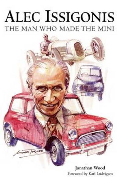 Cover for Jonathan Wood · Alec Issigonis the Man Who Made the Mini (Paperback Book) (2012)