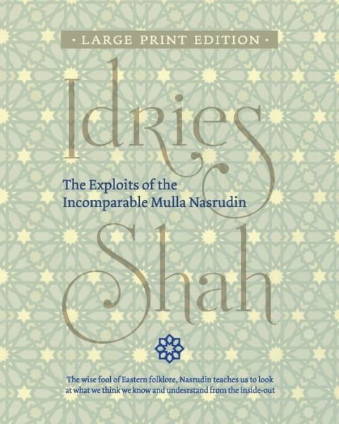 Cover for Idries Shah · The Exploits of the Incomparable Mulla Nasrudin (Paperback Bog) [Large type / large print edition] (2020)
