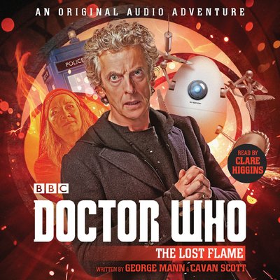 Cover for George Mann · Doctor Who: The Lost Flame: 12th Doctor Audio Original (Audiobook (CD)) [Unabridged edition] (2017)