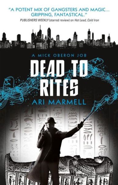 Cover for Ari Marmell · Dead to Rites: A Mick Oberon Job 3 - A Mick Oberon Job Book (Paperback Book) (2016)