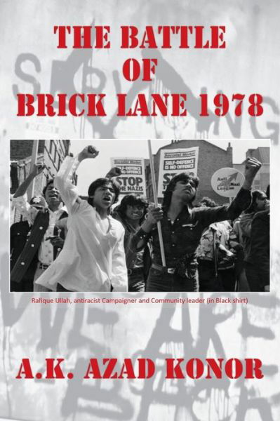 A. K. Azad Konor · The Battle of Brick Lane 1978 (Paperback Book) (2018)