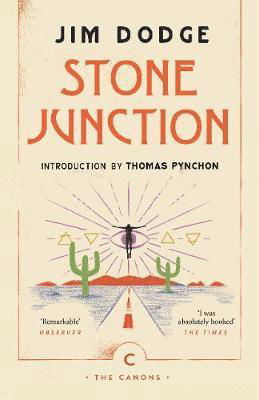 Stone Junction: An Alchemical Pot-Boiler - Canons - Jim Dodge - Livros - Canongate Books - 9781786893970 - 23 de maio de 2019