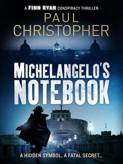 Cover for Paul Christopher · Michelangelo's Notebook - The Finn Ryan Conspiracy Thrillers (Paperback Bog) (2019)