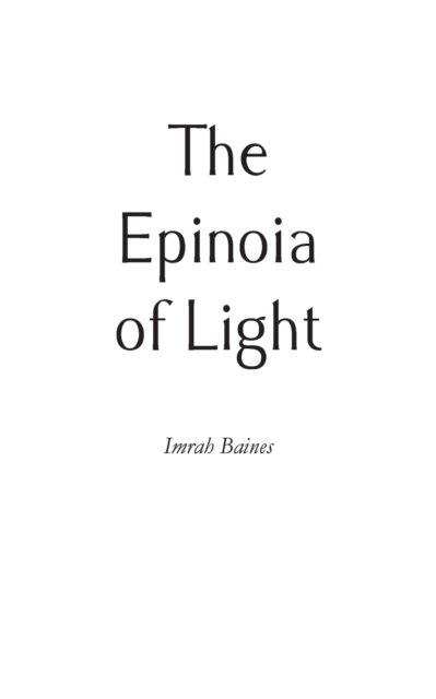 Cover for Imrah Baines · The Epinoia of Light (Paperback Book) (2018)