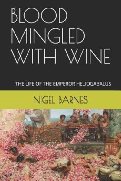 Cover for Nigel Barnes · Blood Mingled with Wine (Pocketbok) (2018)