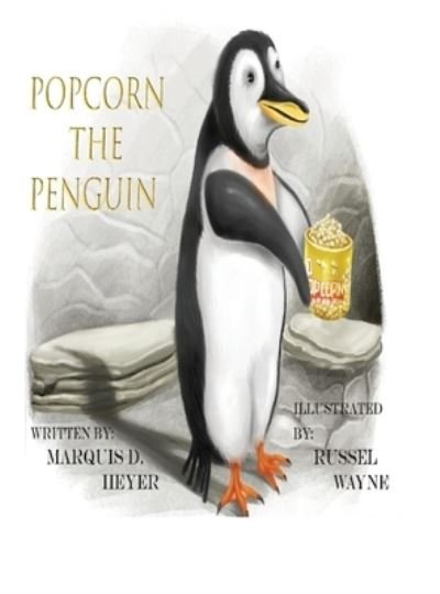 Cover for Marquis Heyer · Popcorn the Penguin (Hardcover bog) (2021)