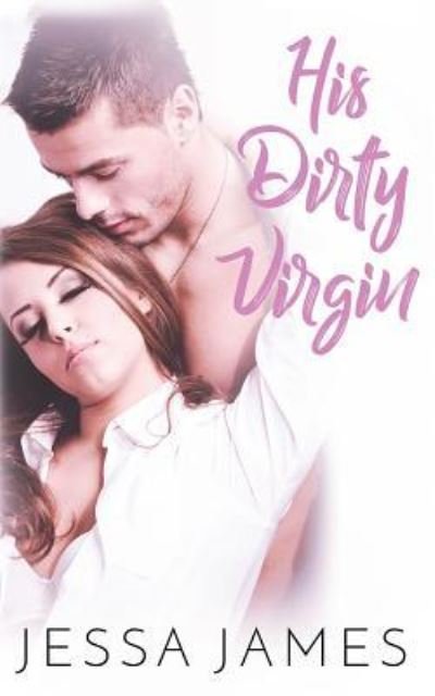 Cover for Jessa James · His Dirty Virgin - Virgin Pact (Paperback Book) (2019)
