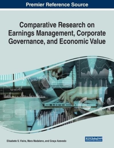 Cover for Elisabete S Vieira · Comparative Research on Earnings Management, Corporate Governance, and Economic Value (Paperback Book) (2021)