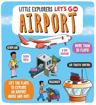 Cover for Dynamo Ltd. · Little Explorers: Let's Go! Airport - Little Explorers Let's Go (Board book) (2024)