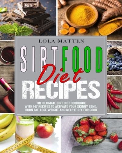 Cover for Lola Matten · Sirtfood Diet Recipes (Paperback Book) (2020)