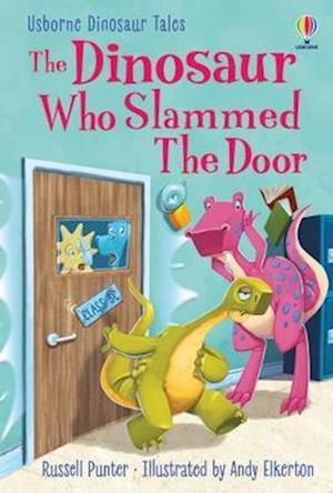 Cover for Russell Punter · The Dinosaur Who Slammed the Door - Dinosaur Tales (Hardcover Book) (2023)