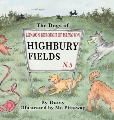 The Dogs of Highbury Fields - Debbie Dunning - Bücher - Maple Publishers - 9781835380970 - 8. Dezember 2023