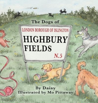 The Dogs of Highbury Fields - Debbie Dunning - Books - Maple Publishers - 9781835380970 - December 8, 2023