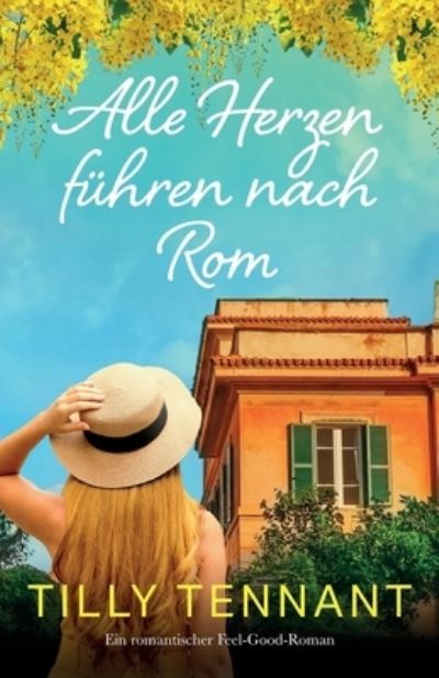 Alle Herzen Führen Nach Rom - Tilly Tennant - Books - Bookouture - 9781837906970 - May 17, 2023