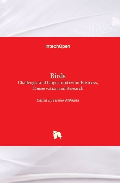 Cover for Heimo Mikkola · Birds: Challenges and Opportunities for Business, Conservation and Research (Hardcover Book) (2021)