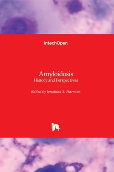 Cover for Jonathan S. Harrison · Amyloidosis: History and Perspectives (Hardcover Book) (2022)