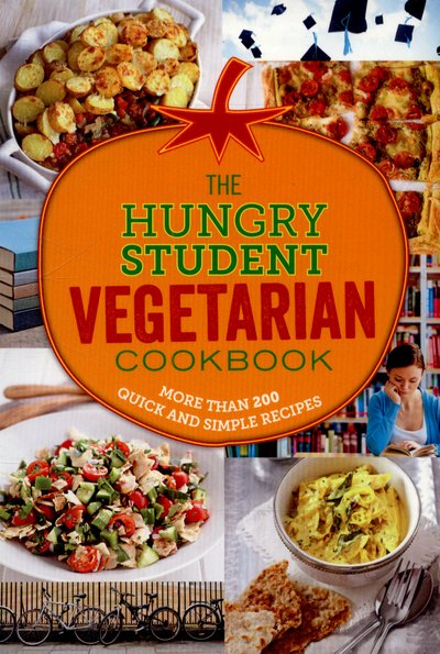 Cover for Spruce · The Hungry Student Vegetarian Cookbook: More Than 200 Quick and Simple Recipes - The Hungry Cookbooks (Pocketbok) (2015)