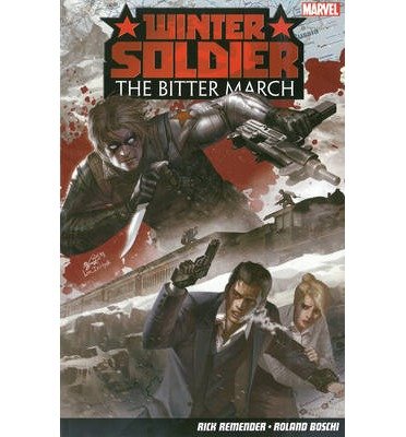 Cover for Rick Remender · Winter Soldier: The Bitter March (Paperback Book) (2014)