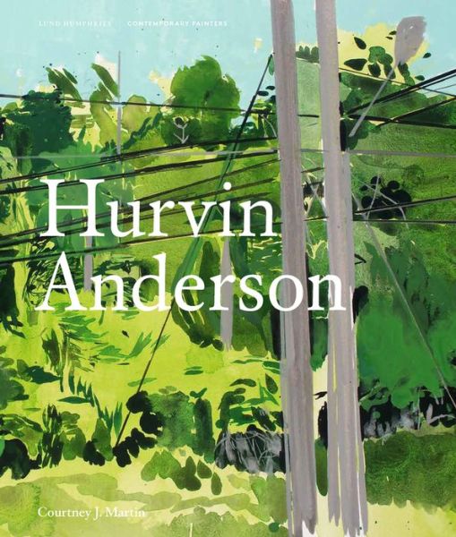 Cover for Courtney J. Martin · Hurvin Anderson CANCELLED - Contemporary Painters Series (Hardcover Book) (2021)