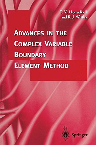 Theodore V. Hromadka · Advances in the Complex Variable Boundary Element Method (Taschenbuch) [Softcover reprint of hardcover 1st ed. 1998 edition] (2010)